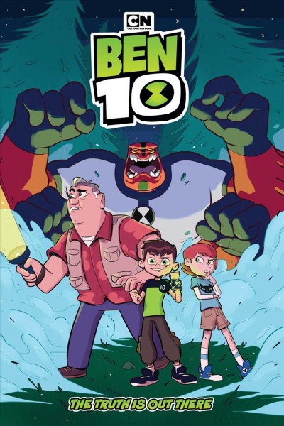 Ben 10 : the truth is out there / written by C.B. Lee ; illustrated by Lidan Chen ; colored by Meg Casey ; lettered by Warren Montgomery.