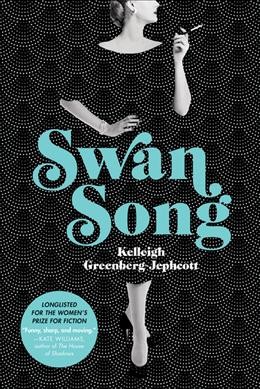 Swan song / Kelleigh Greenberg-Jephcott.