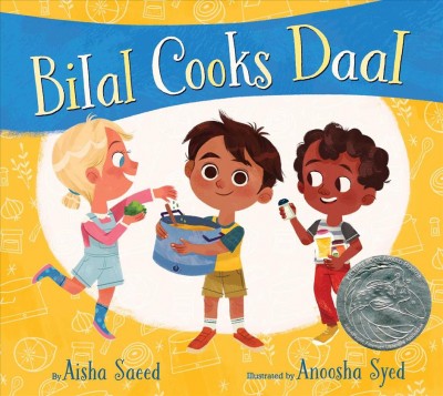 Bilal cooks daal / by Aisha Saeed ; illustrated by Anoosha Syed.