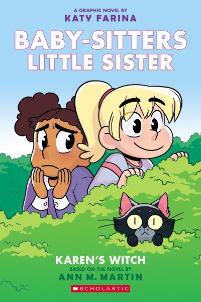 Baby-sitters little sister: Karen's witch. 1 / by Katy Farina ; with color by Braden Lamb.