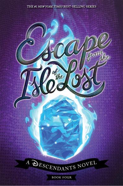 Escape from the Isle of the Lost / Melissa de la Cruz ; based on Descendants 3 written by Josann McGibbon & Sara Parriott.