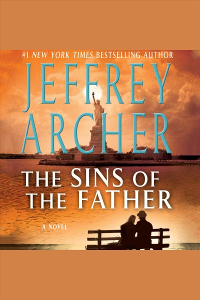 The sins of the father / Jeffrey Archer.
