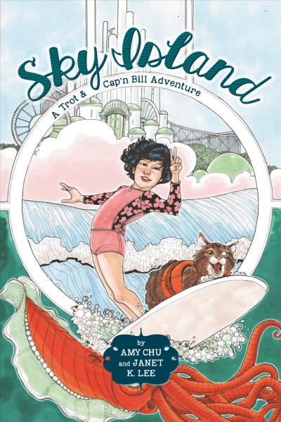 Sky Island [graphic novel] : a Trot & Cap'n Bill adventure / by Amy Chu and Janet K. Lee ; lettering by Dave Lanphear.