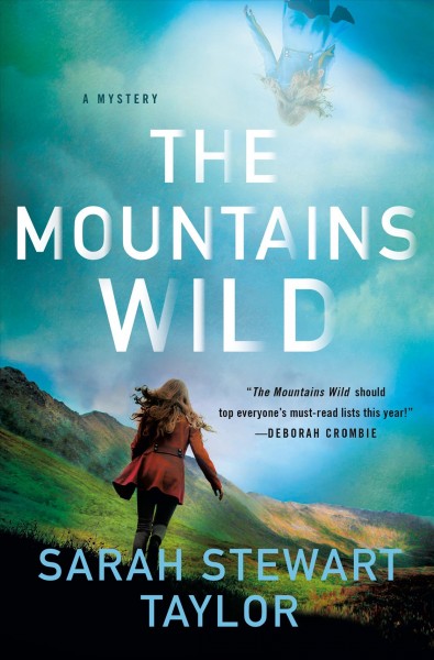 The mountains wild / Sarah Stewart Taylor.