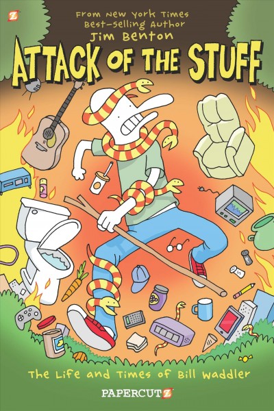 Attack of the stuff : the life and times of Bill Waddler / by Jim Benton.