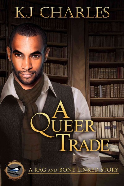 A queer trade / KJ Charles.