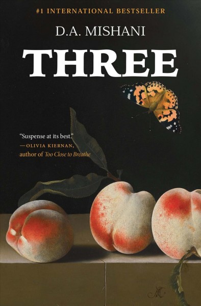 Three / D.A. Mishani ; translated by Jessica Cohen.