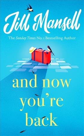 And now you're back / Jill Mansell.