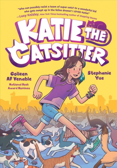 Katie the catsitter.  #1 / Colleen AF Venable ; illustrated by Stephanie Yue ; with colors by Braden Lamb.