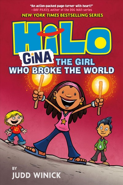 Hilo. Book 7, Gina, the girl who broke the world / by Judd Winick ; color by Maarta Laiho.