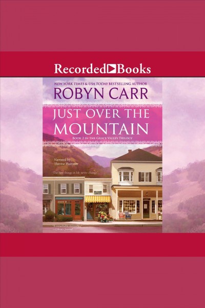 Just over the mountain [electronic resource] : Grace valley series, book 2. Robyn Carr.