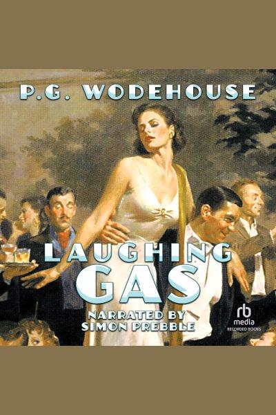 Laughing gas [electronic resource]. P.G Wodehouse.