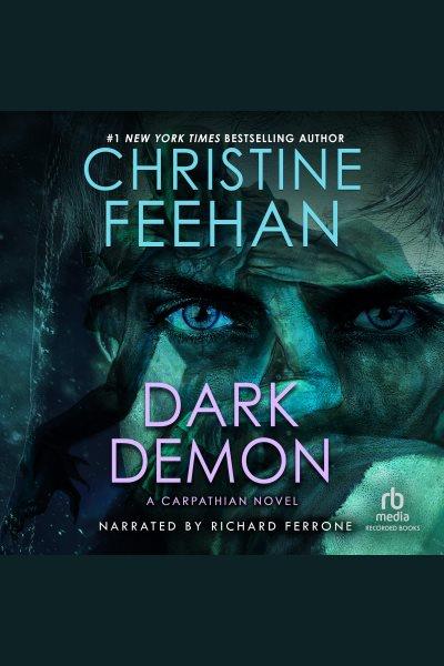 Dark demon [electronic resource] : Dark series, book 16. Christine Feehan.