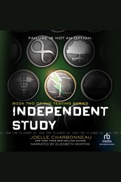 Independent study [electronic resource] : The testing series, book 2. Joelle Charbonneau.