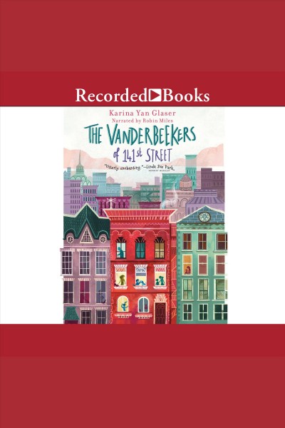 The vanderbeekers of 141st street [electronic resource] : The vanderbeekers series, book 1. Karina Yan Glaser.