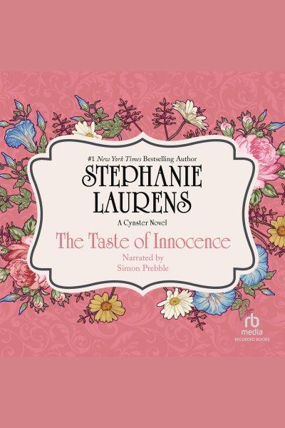 The taste of innocence [electronic resource] : Cynster series, book 14. Stephanie Laurens.