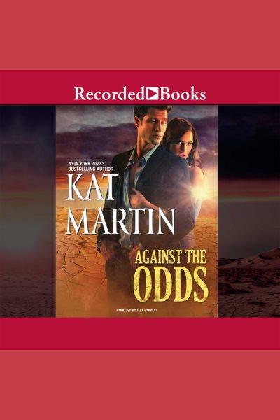 Against the odds [electronic resource] : Raines of wind canyon series, book 7. Kat Martin.