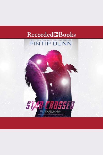 Star-crossed [electronic resource]. Dunn Pintip.