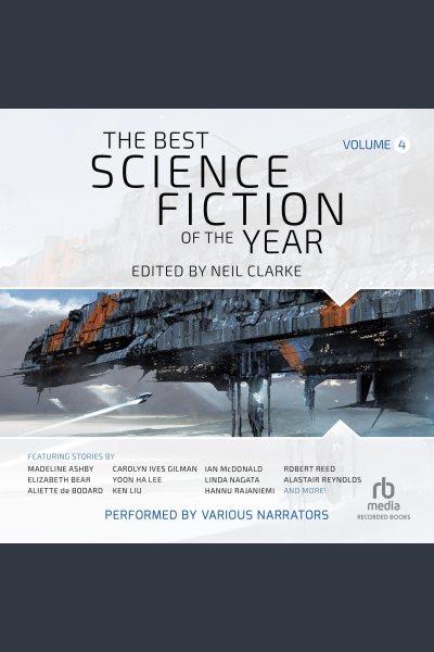 The best science fiction of the year volume 4 [electronic resource]. Clarke Neil.