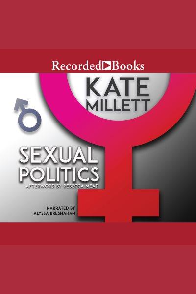 Sexual politics [electronic resource]. Millett Kate.