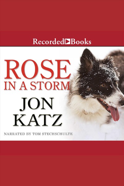 Rose in a storm [electronic resource]. Katz Jon.
