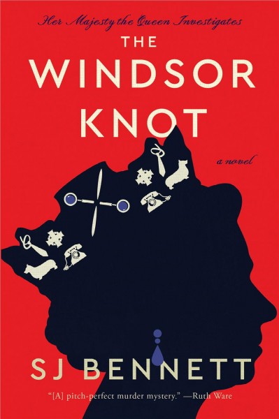 The Windsor knot : a novel / SJ Bennett.