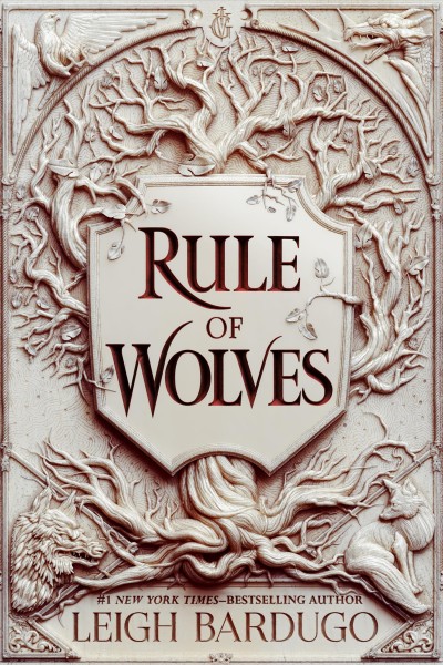 Rule of wolves / Leigh Bardugo.