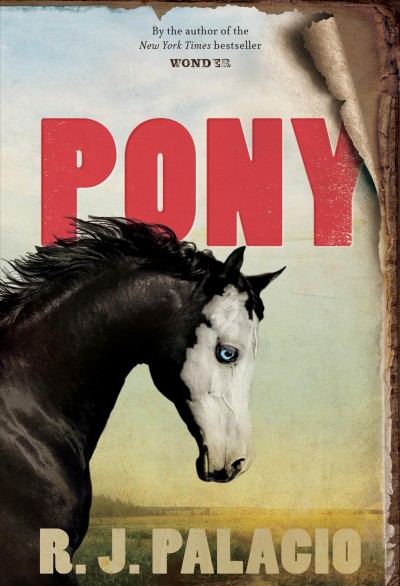 Pony / R.J. Palacio.