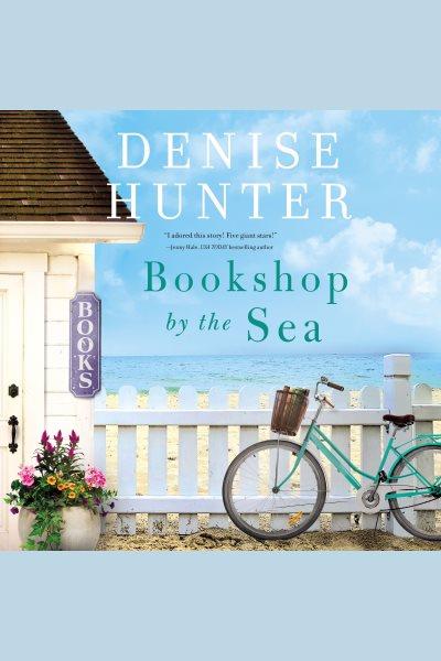 Bookshop by the sea / Denise Hunter.
