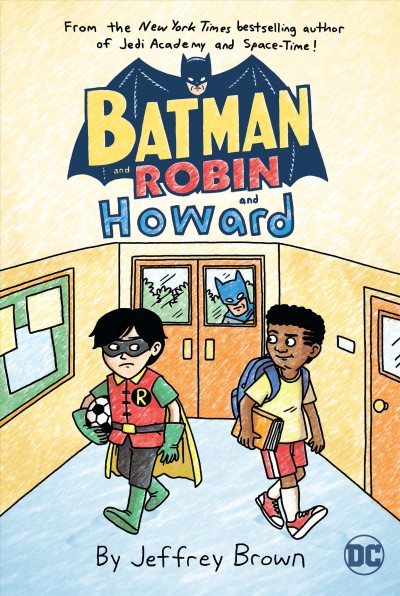Batman and Robin and Howard / by Jeffrey Brown ; with colors by Silvana Brys.