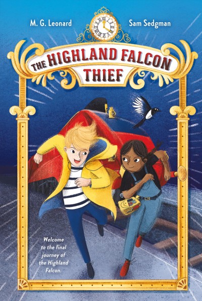 The Highland Falcon thief / M. G. Leonard, Sam Sedgman ; illustrations by Elisa Paganelli.