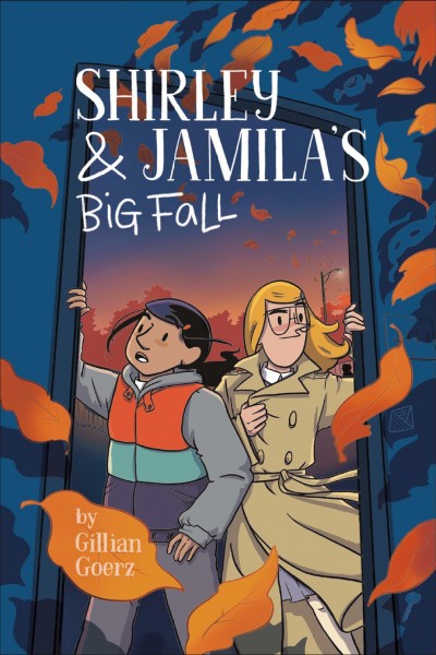 Shirley & Jamila's big fall [graphic novel] / by Gillian Goerz.