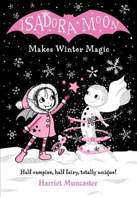 Isadora Moon makes winter magic [paperback].