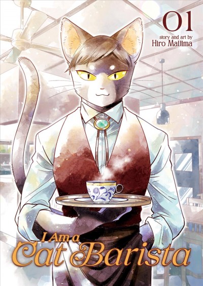 I am a cat barista. 01 / story & art by Hiro Maijima ; translation, Kat Skarbinec ; adaptation, Lora Gray ; lettering, Aila Nagamine.