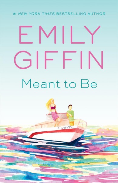 Meant to be / Emily Giffin.