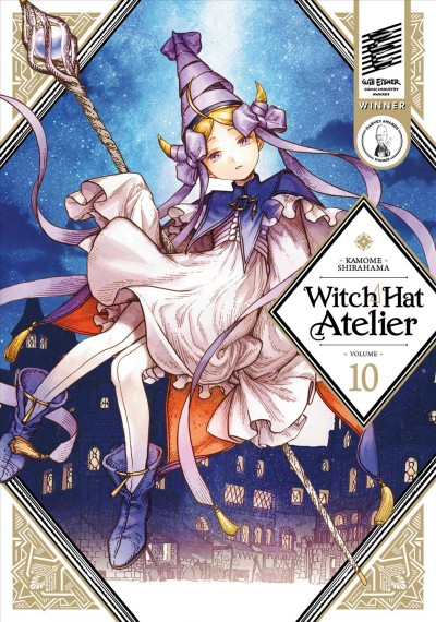 Witch hat atelier. Volume 10 [graphic novel] / Kamome Shirahama ; translation, Stephen Kohler ; lettering, Lys Blakeslee.