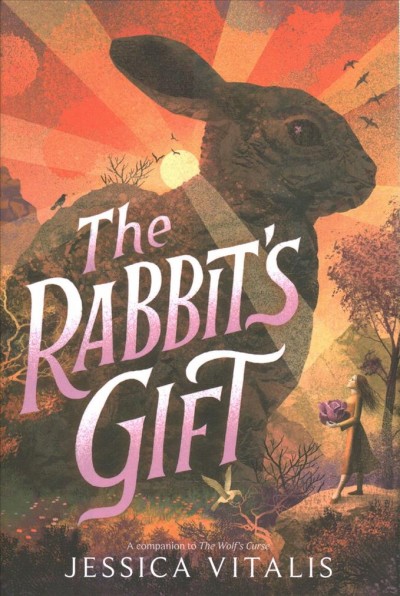 The rabbit's gift / Jessica Vitalis.