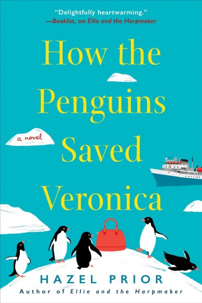 Away with the penguins : a novel / Hazel Prior.