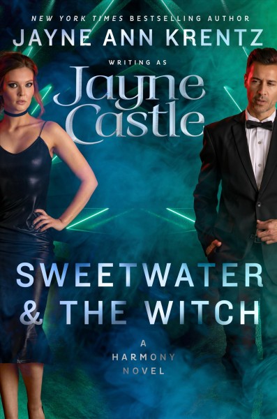Sweetwater and the witch / Jayne Castle.