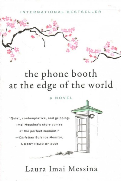 The phone booth at the edge of the world / Laura Imai Messina ; translated from the Italian by Lucy Rand.