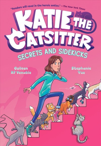 Katie the Catsitter #3 [graphic novel] : Secrets and Sidekicks / illustrated by Yue, Stephanie.