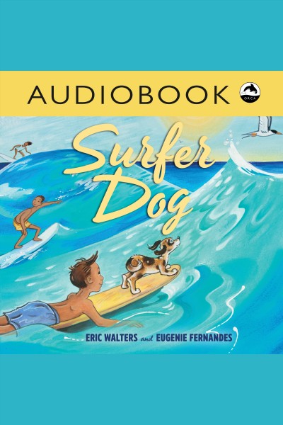 Surfer dog / Eric Walters.