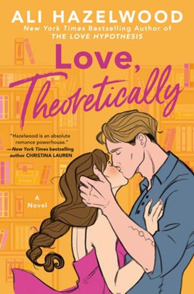 Love, theoretically / Ali Hazelwood.