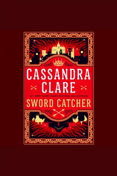 Sword Catcher [electronic resource] / Cassandra Clare.