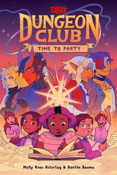 Dungeons & Dragons [graphic novel] : Dungeon Club, Vol. 2 : Time to Party / illustrated by Bouma, Xanthe.