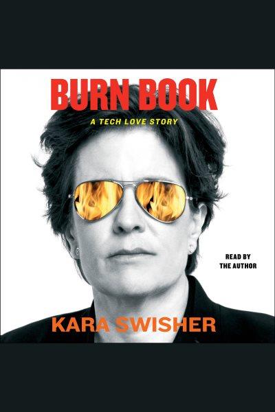 Burn Book [electronic resource] / Kara Swisher.