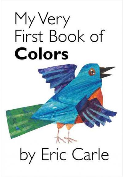 My very first book of colors / Eric Carle.
