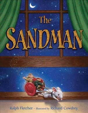 The Sandman / Ralph Fletcher ; illustrated by Richard Cowdrey.