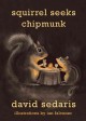 Go to record Squirrel seeks chipmunk : a modest bestiary