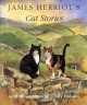 James Herriot's cat stories / with illustrations by Lesley Holmes. Cover Image
